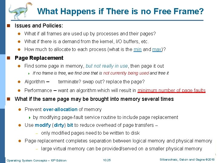 What Happens if There is no Free Frame? n Issues and Policies: l What