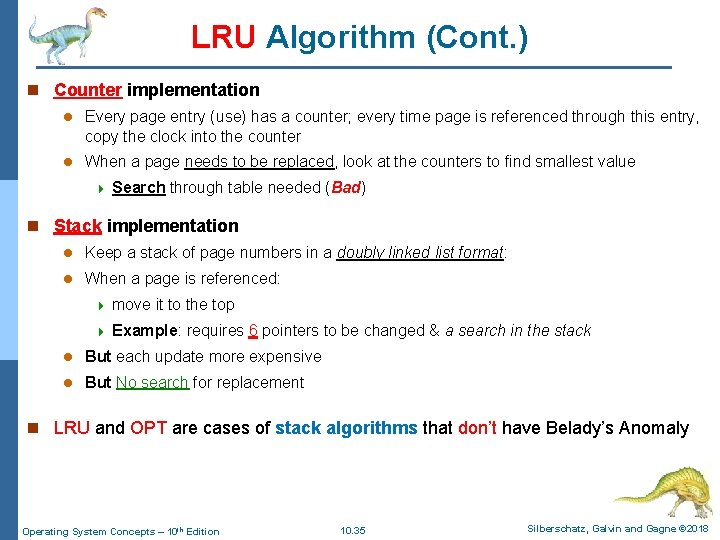 LRU Algorithm (Cont. ) n Counter implementation l Every page entry (use) has a