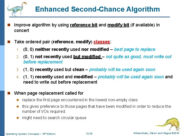 Enhanced Second-Chance Algorithm n Improve algorithm by using reference bit and modify bit (if