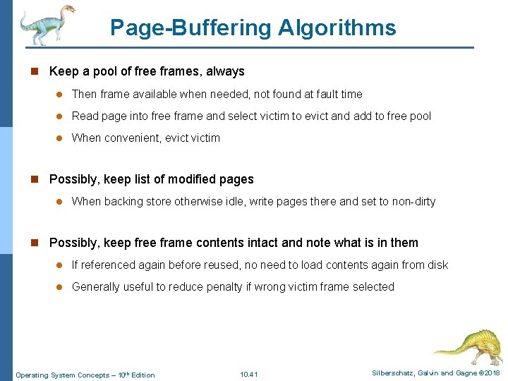 Page-Buffering Algorithms n Keep a pool of free frames, always l Then frame available