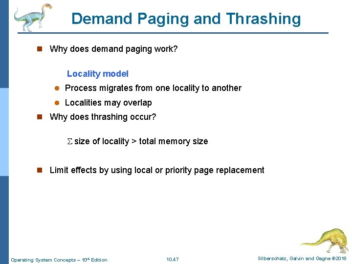 Demand Paging and Thrashing n Why does demand paging work? Locality model l Process