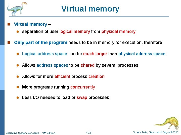 Virtual memory n Virtual memory – l separation of user logical memory from physical