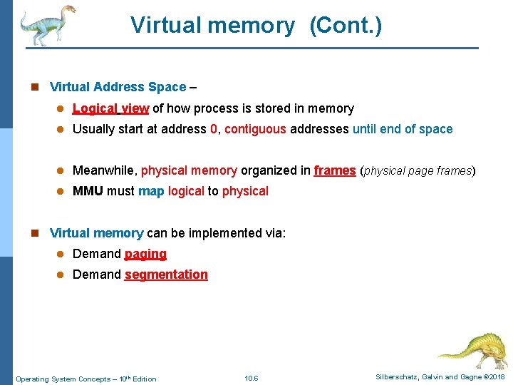 Virtual memory (Cont. ) n Virtual Address Space – l Logical view of how