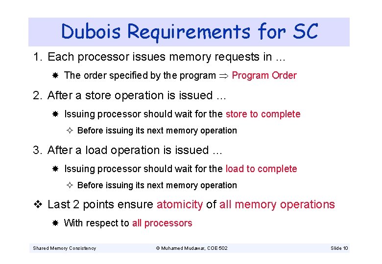 Dubois Requirements for SC 1. Each processor issues memory requests in … The order