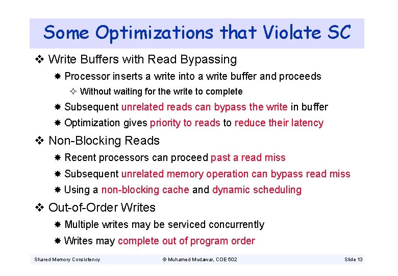 Some Optimizations that Violate SC v Write Buffers with Read Bypassing Processor inserts a