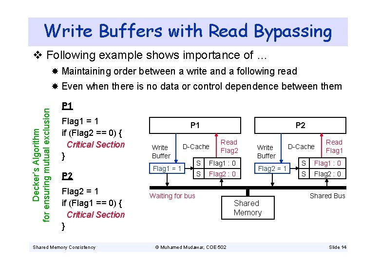 Write Buffers with Read Bypassing v Following example shows importance of … Maintaining order