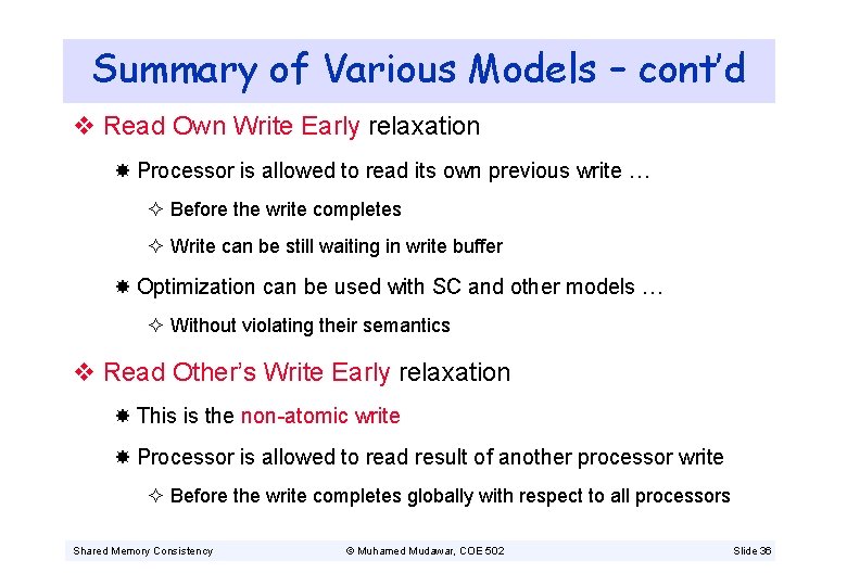 Summary of Various Models – cont’d v Read Own Write Early relaxation Processor is