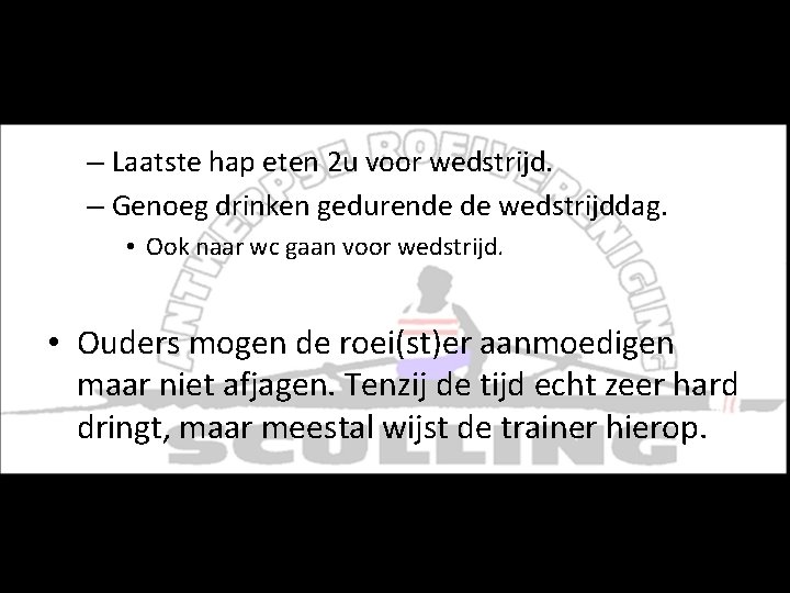 Wedstrijden - Werking – Laatste hap eten 2 u voor wedstrijd. – Genoeg drinken Wedstrijden - Werking – Laatste hap eten 2 u voor wedstrijd. – Genoeg drinken