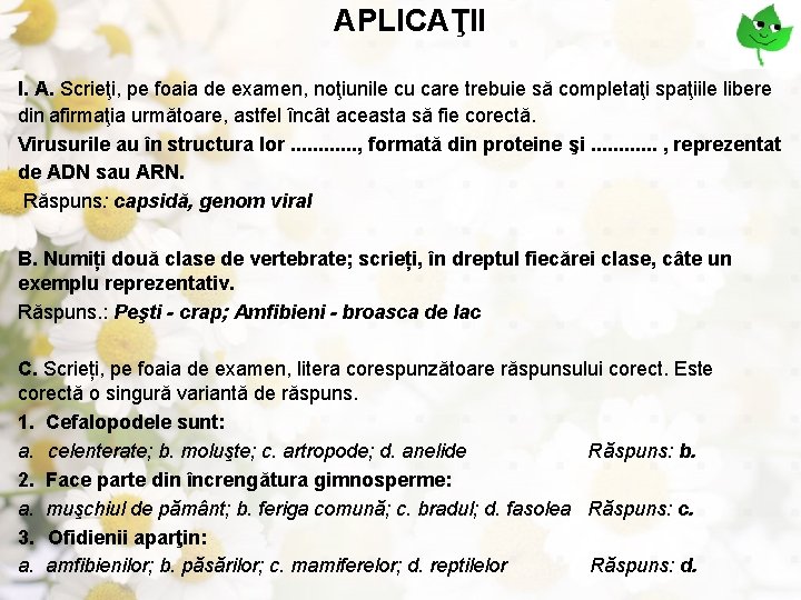 APLICAŢII I. A. Scrieţi, pe foaia de examen, noţiunile cu care trebuie să completaţi