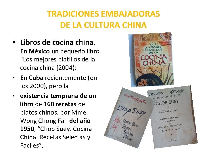 TRADICIONES EMBAJADORAS DE LA CULTURA CHINA • Libros de cocina china. En México un