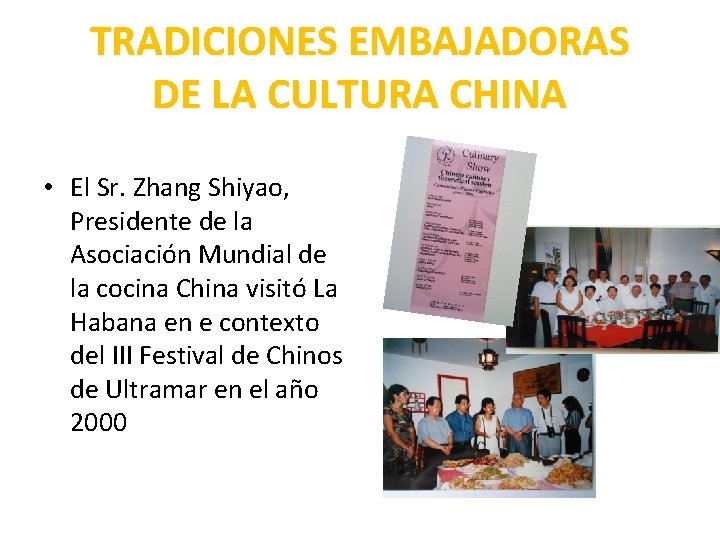 TRADICIONES EMBAJADORAS DE LA CULTURA CHINA • El Sr. Zhang Shiyao, Presidente de la