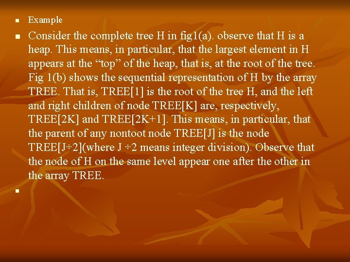 n n n Example Consider the complete tree H in fig 1(a). observe that