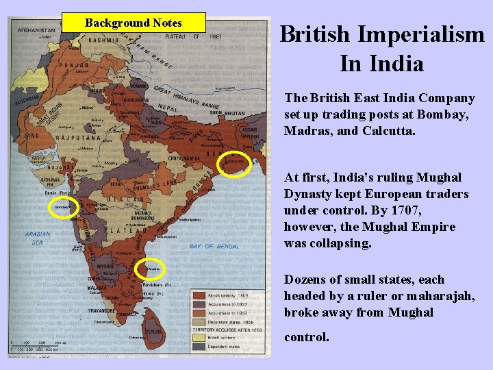 Background Notes British Imperialism In India The British East India Company set up trading