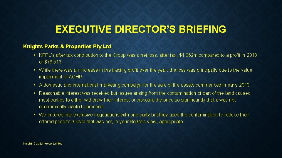 EXECUTIVE DIRECTOR’S BRIEFING Knights Parks & Properties Pty Ltd • KPPL’s after tax contribution