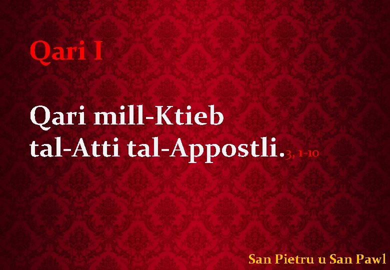 Qari I Qari mill-Ktieb tal-Atti tal-Appostli. 3, 1 -10 San Pietru u San Pawl