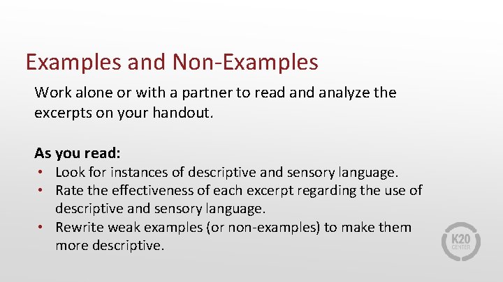Examples and Non-Examples Work alone or with a partner to read analyze the excerpts