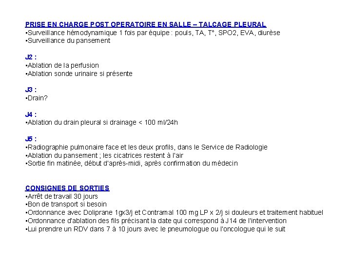 PRISE EN CHARGE POST OPERATOIRE EN SALLE – TALCAGE PLEURAL • Surveillance hémodynamique 1