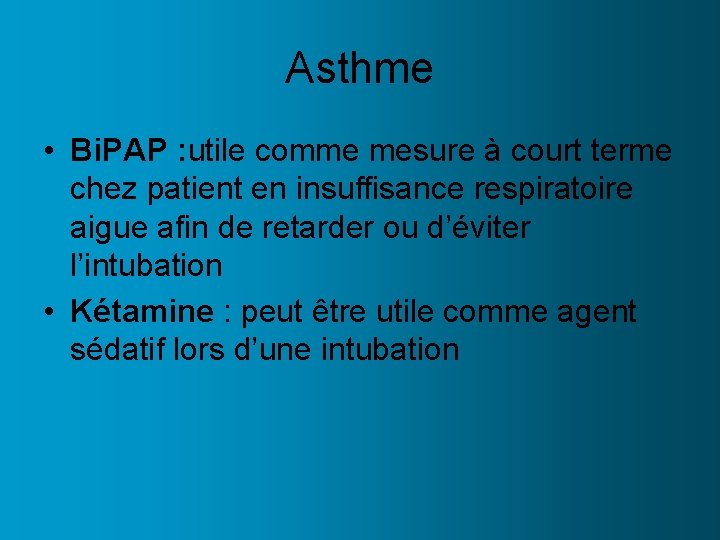Asthme • Bi. PAP : utile comme mesure à court terme chez patient en