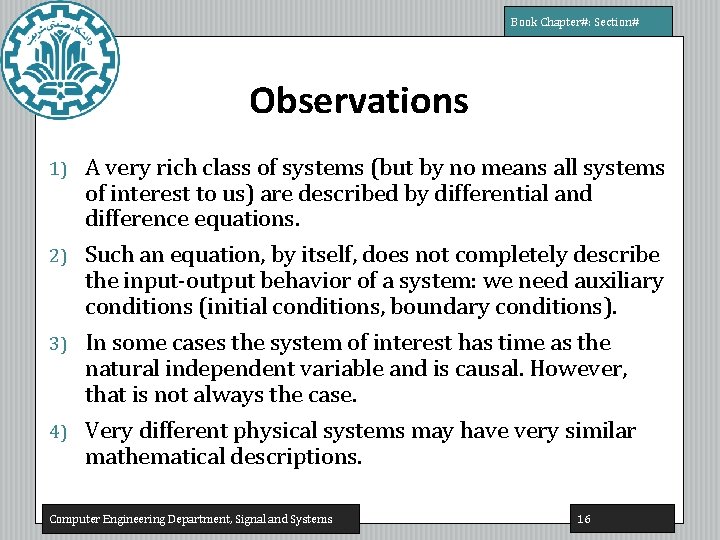 Book Chapter#: Section# Observations 1) A very rich class of systems (but by no Book Chapter#: Section# Observations 1) A very rich class of systems (but by no
