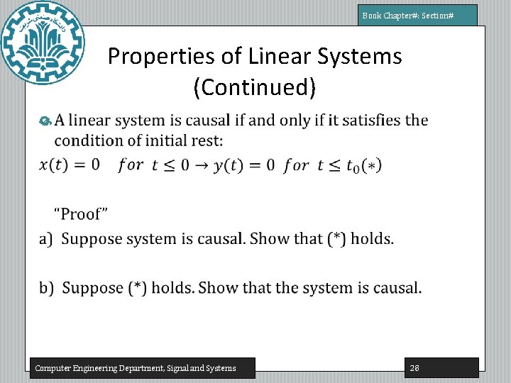 Book Chapter#: Section# Properties of Linear Systems (Continued) Computer Engineering Department, Signal and Systems Book Chapter#: Section# Properties of Linear Systems (Continued) Computer Engineering Department, Signal and Systems