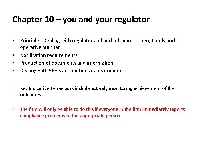 Chapter 10 – you and your regulator • • Principle - Dealing with regulator