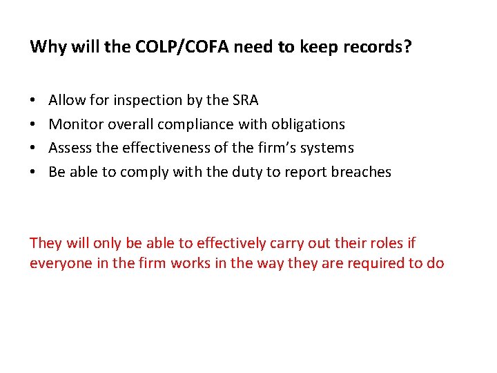 Why will the COLP/COFA need to keep records? • • Allow for inspection by