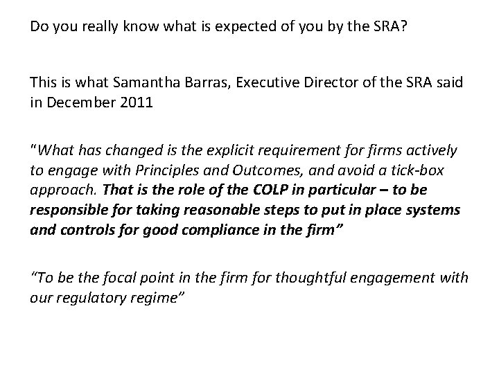 Do you really know what is expected of you by the SRA? This is