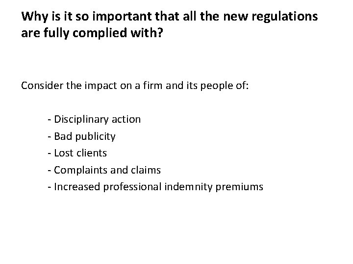 Why is it so important that all the new regulations are fully complied with?