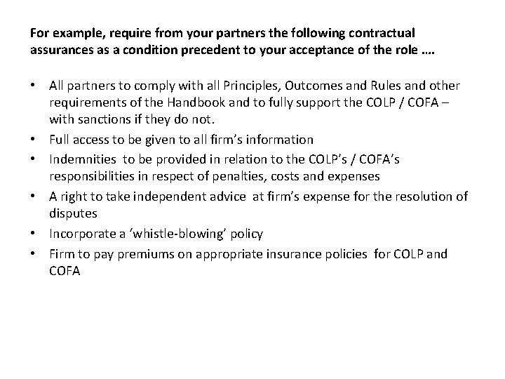 For example, require from your partners the following contractual assurances as a condition precedent