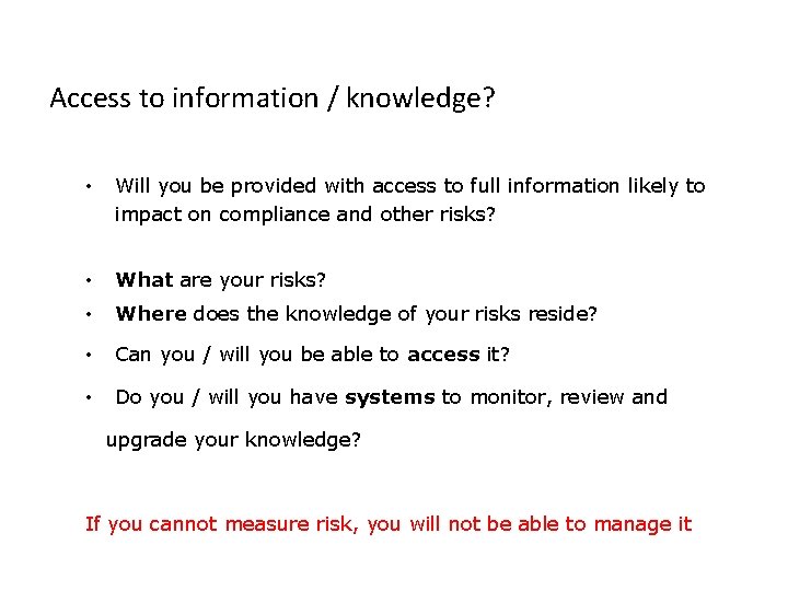 Access to information / knowledge? • Will you be provided with access to full