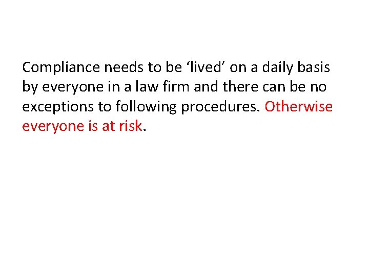 Compliance needs to be ‘lived’ on a daily basis by everyone in a law