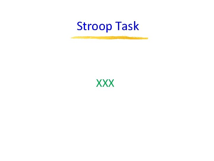 Stroop Task XXX 