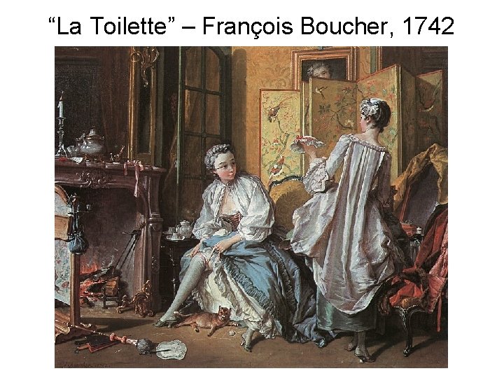 “La Toilette” – François Boucher, 1742 