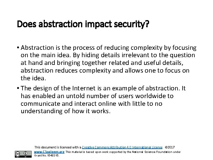 Does abstraction impact security? • Abstraction is the process of reducing complexity by focusing