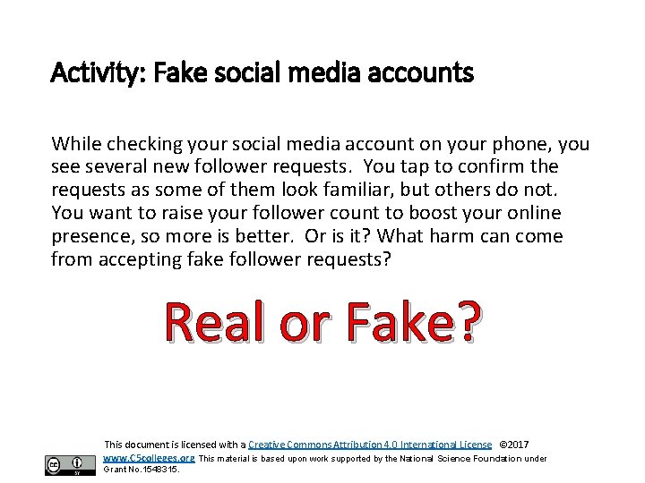 Activity: Fake social media accounts While checking your social media account on your phone,