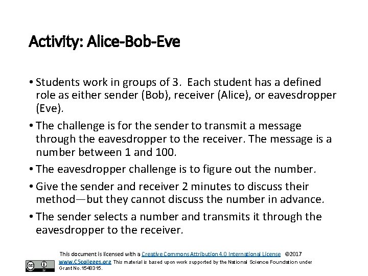 Activity: Alice-Bob-Eve • Students work in groups of 3. Each student has a defined