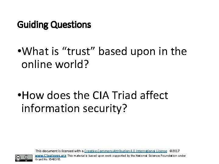 Guiding Questions • What is “trust” based upon in the online world? • How