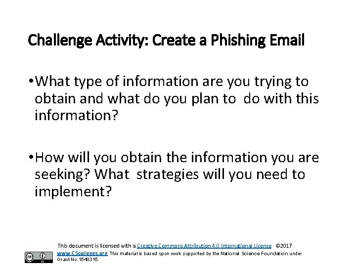 Challenge Activity: Create a Phishing Email • What type of information are you trying