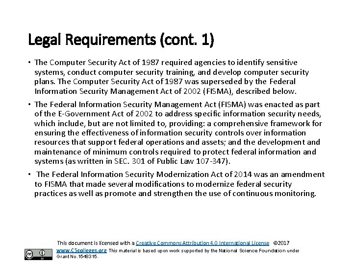 Legal Requirements (cont. 1) • The Computer Security Act of 1987 required agencies to