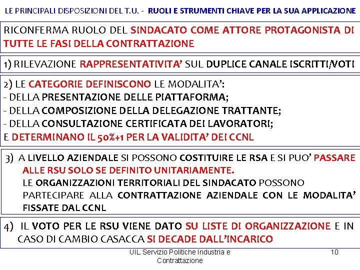 LE PRINCIPALI DISPOSIZIONI DEL T. U. - RUOLI E STRUMENTI CHIAVE PER LA SUA