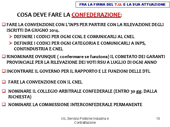 FRA LA FIRMA DEL T. U. E LA SUA ATTUAZIONE COSA DEVE FARE LA