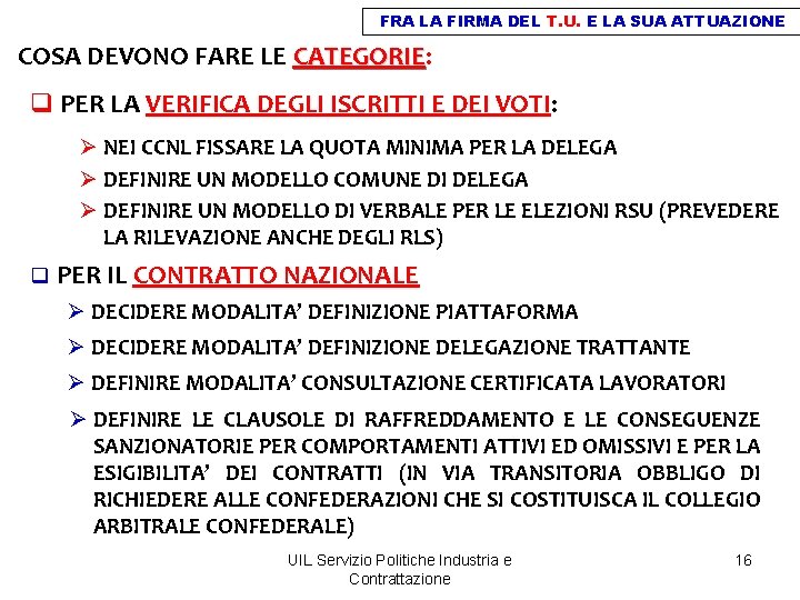 FRA LA FIRMA DEL T. U. E LA SUA ATTUAZIONE COSA DEVONO FARE LE