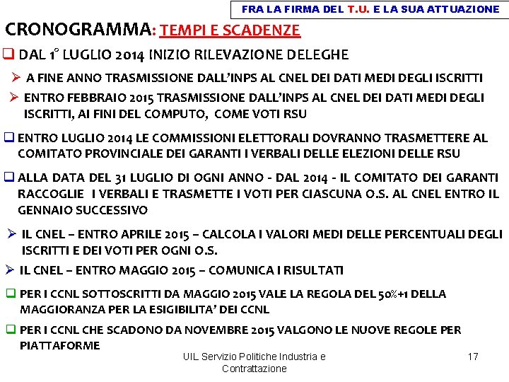 FRA LA FIRMA DEL T. U. E LA SUA ATTUAZIONE CRONOGRAMMA: TEMPI E SCADENZE