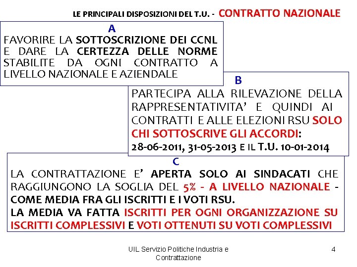 LE PRINCIPALI DISPOSIZIONI DEL T. U. - CONTRATTO NAZIONALE A FAVORIRE LA SOTTOSCRIZIONE DEI