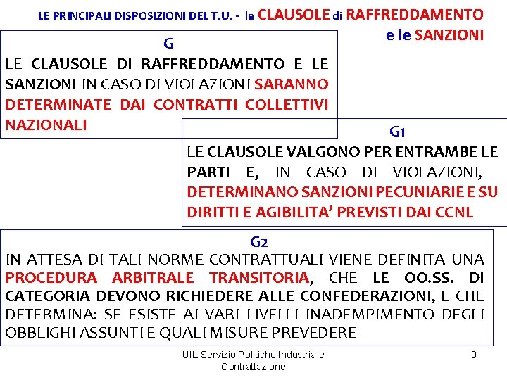 LE PRINCIPALI DISPOSIZIONI DEL T. U. - le CLAUSOLE di RAFFREDDAMENTO G LE CLAUSOLE