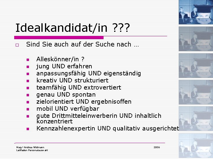 Idealkandidat/in ? ? ? o Sind Sie auch auf der Suche nach … n Idealkandidat/in ? ? ? o Sind Sie auch auf der Suche nach … n