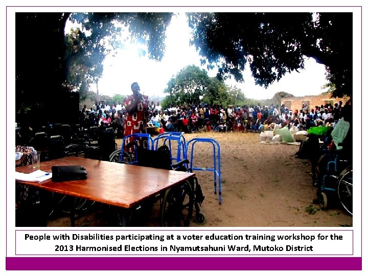 People with Disabilities participating at a voter education training workshop for the 2013 Harmonised