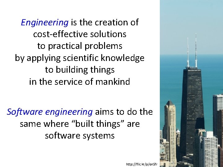 Engineering is the creation of cost-effective solutions to practical problems by applying scientific knowledge