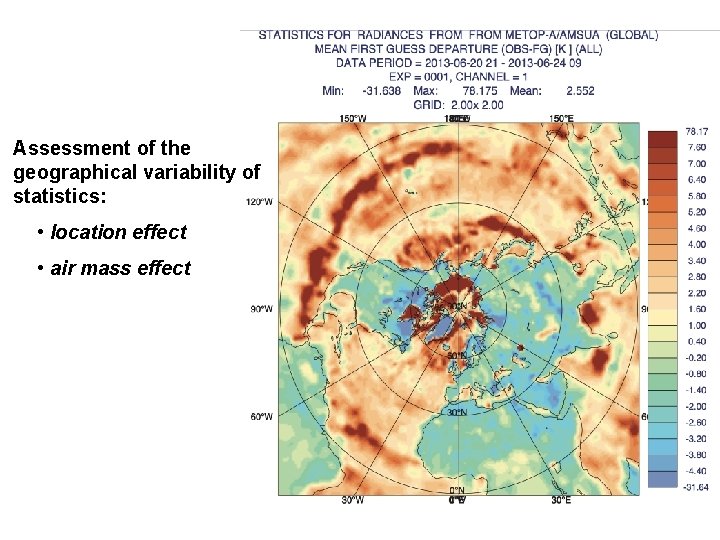 Assessment of the geographical variability of statistics: • location effect • air mass effect