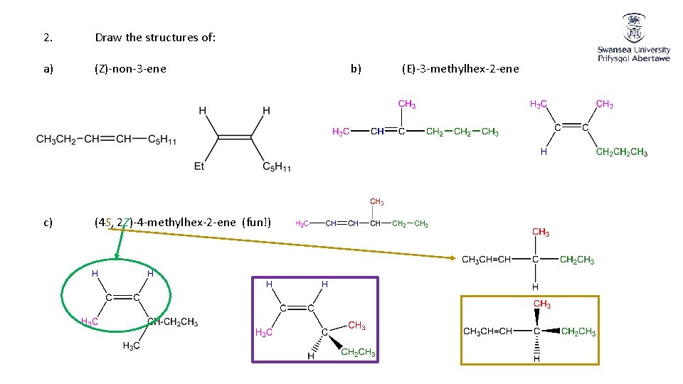 2. a) Draw the structures of: c) (4 S, 2 Z)-4 -methylhex-2 -ene (fun!)